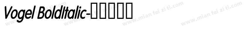 Vogel BoldItalic字体转换
